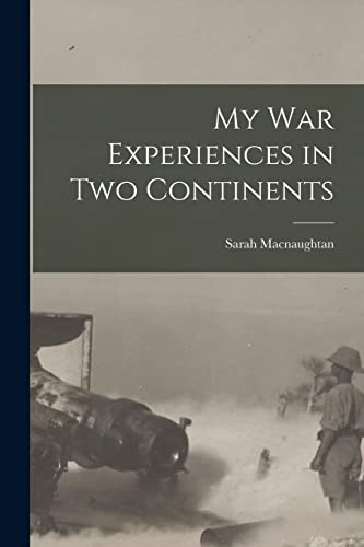 Beispielbild fr My War Experiences in Two Continents zum Verkauf von PBShop.store US