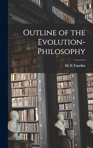 Stock image for Outline of the Evolution-Philosophy for sale by THE SAINT BOOKSTORE