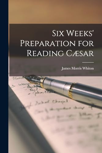 Imagen de archivo de Six Weeks' Preparation for Reading C?sar a la venta por PBShop.store US