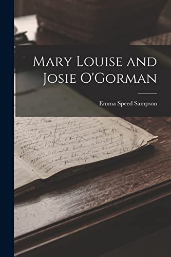 Stock image for Mary Louise and Josie O'Gorman for sale by PBShop.store US