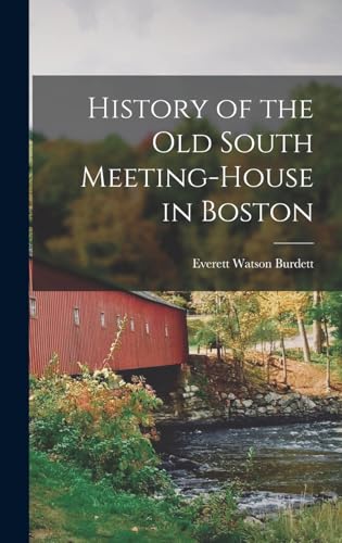 Stock image for History of the Old South Meeting-house in Boston for sale by THE SAINT BOOKSTORE