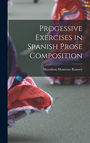 Beispielbild fr Progessive Exercises in Spanish Prose Composition zum Verkauf von THE SAINT BOOKSTORE