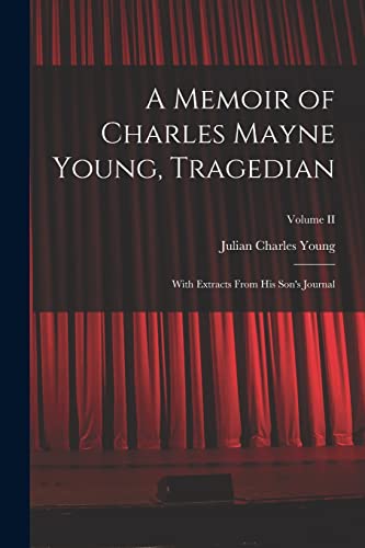 Stock image for A Memoir of Charles Mayne Young, Tragedian for sale by PBShop.store US