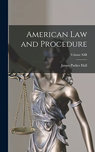 Imagen de archivo de American Law and Procedure; Volume XIII a la venta por THE SAINT BOOKSTORE