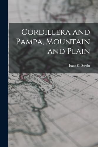 Imagen de archivo de Cordillera and Pampa, Mountain and Plain a la venta por PBShop.store US