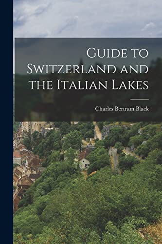 Stock image for Guide to Switzerland and the Italian Lakes for sale by PBShop.store US