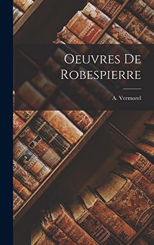 Stock image for Oeuvres de Robespierre for sale by PBShop.store US