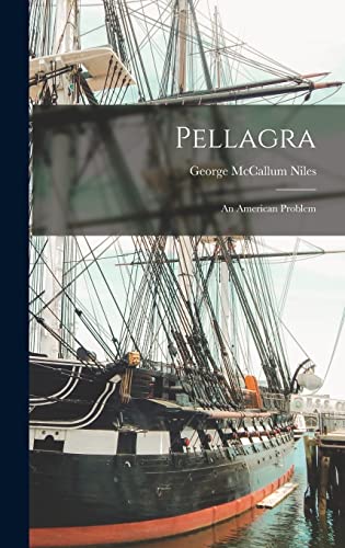 Imagen de archivo de Pellagra: An American Problem a la venta por THE SAINT BOOKSTORE
