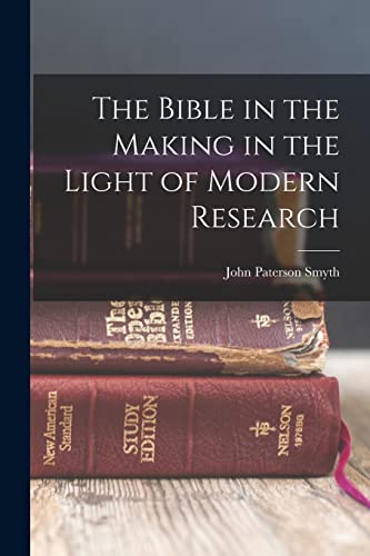 Stock image for The Bible in the Making in the Light of Modern Research for sale by PBShop.store US