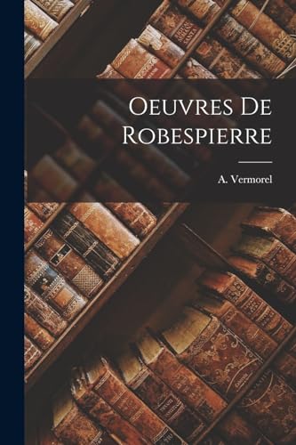 Stock image for Oeuvres de Robespierre for sale by PBShop.store US