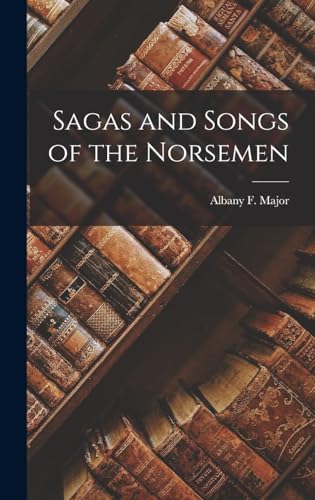 Beispielbild fr Sagas and Songs of the Norsemen zum Verkauf von THE SAINT BOOKSTORE