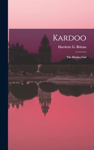 Stock image for Kardoo: The Hindoo Girl for sale by THE SAINT BOOKSTORE