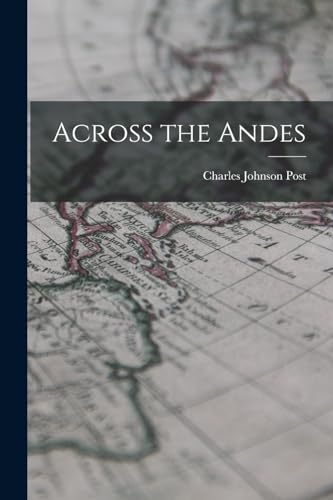9781017542868: Across the Andes
