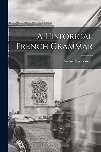 Stock image for A Historical French Grammar for sale by PBShop.store US