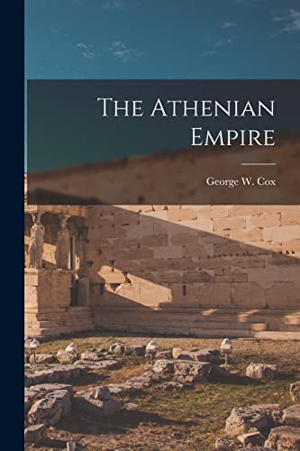 Stock image for The Athenian Empire for sale by PBShop.store US