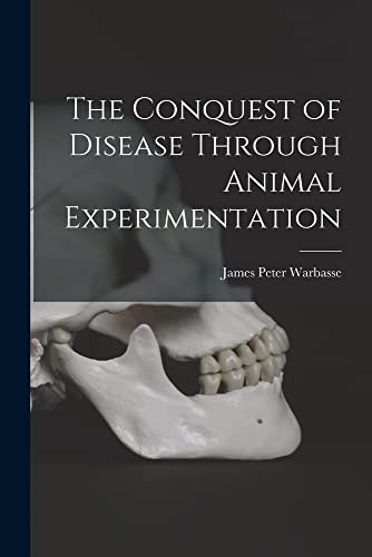 Imagen de archivo de The Conquest of Disease Through Animal Experimentation a la venta por PBShop.store US