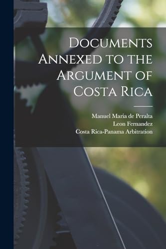 Imagen de archivo de Documents Annexed to the Argument of Costa Rica a la venta por PBShop.store US