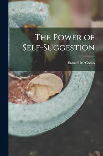 Stock image for The Power of Self-Suggestion for sale by PBShop.store US