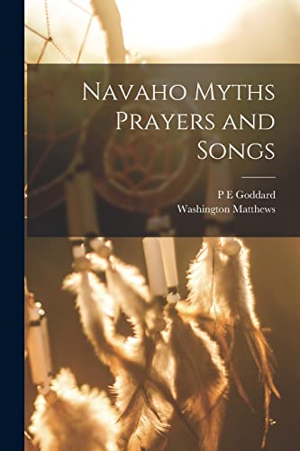 Imagen de archivo de Navaho Myths Prayers and Songs a la venta por PBShop.store US