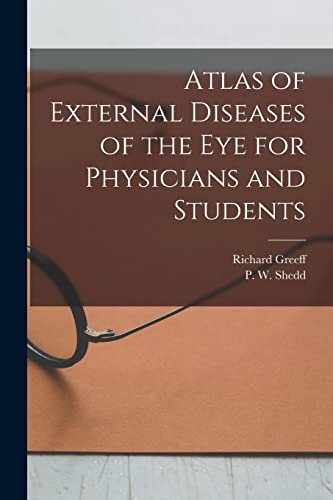 Stock image for Atlas of External Diseases of the eye for Physicians and Students for sale by GreatBookPrices