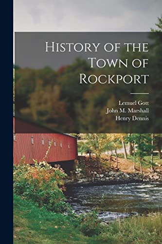 Beispielbild fr History of the Town of Rockport zum Verkauf von PBShop.store US