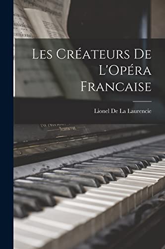 Beispielbild fr Les Crateurs de L'Opra Francaise -Language: french zum Verkauf von GreatBookPrices