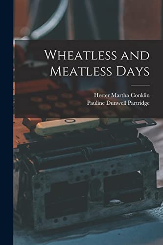 Stock image for Wheatless and Meatless Days for sale by PBShop.store US