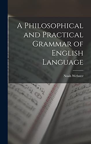 9781017574906: A Philosophical and Practical Grammar of English Language