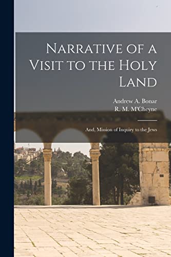 Stock image for Narrative of a Visit to the Holy Land for sale by PBShop.store US