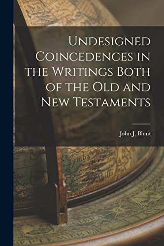 Stock image for Undesigned Coincedences in the Writings Both of the Old and New Testaments for sale by PBShop.store US