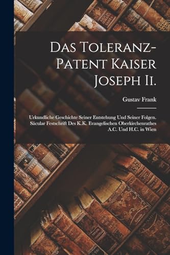 Imagen de archivo de Das Toleranz-Patent Kaiser Joseph Ii. a la venta por PBShop.store US