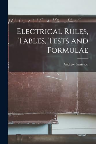 Stock image for Electrical Rules, Tables, Tests and Formulae for sale by PBShop.store US