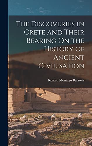 Imagen de archivo de The Discoveries in Crete and Their Bearing On the History of Ancient Civilisation a la venta por THE SAINT BOOKSTORE