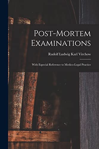 Imagen de archivo de Post-Mortem Examinations: With Especial Reference to Medico-Legal Practice a la venta por THE SAINT BOOKSTORE
