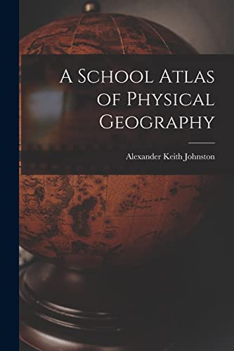 Stock image for A School Atlas of Physical Geography for sale by PBShop.store US