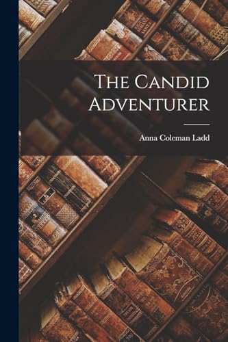 Stock image for The Candid Adventurer for sale by GreatBookPrices