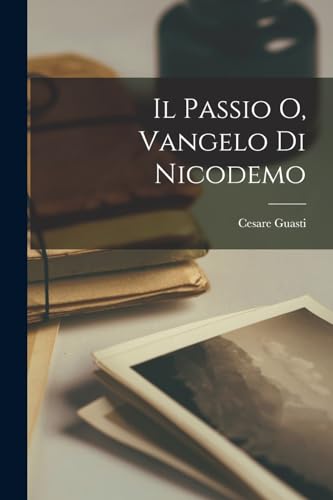 Stock image for Il Passio O, Vangelo Di Nicodemo for sale by PBShop.store US