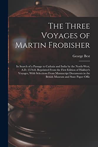 Stock image for The Three Voyages of Martin Frobisher for sale by PBShop.store US