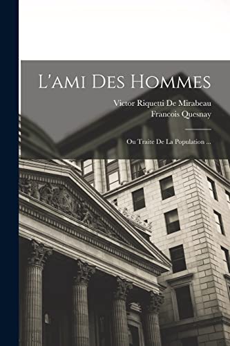 9781017593907: L'ami Des Hommes: Ou Traite De La Population ...