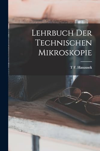 Stock image for Lehrbuch Der Technischen Mikroskopie for sale by Chiron Media