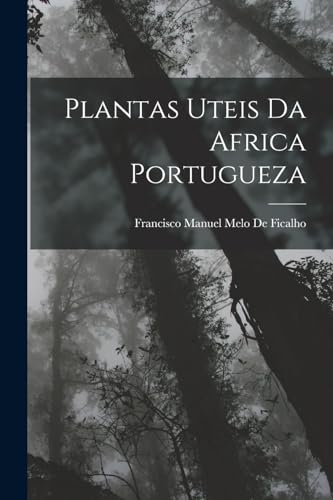 Beispielbild fr Plantas Uteis Da Africa Portugueza zum Verkauf von PBShop.store US