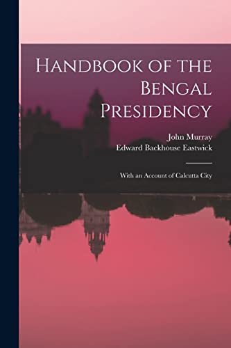 Stock image for Handbook of the Bengal Presidency for sale by PBShop.store US