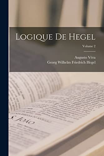 9781017597523: Logique De Hegel; Volume 2