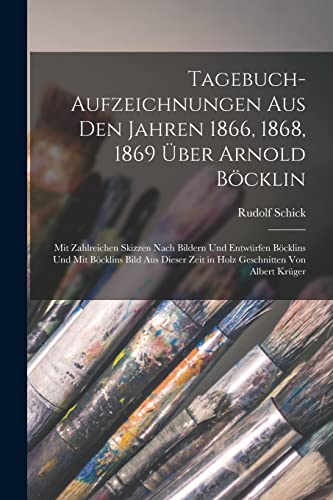 Imagen de archivo de Tagebuch-Aufzeichnungen Aus Den Jahren 1866, 1868, 1869 ?ber Arnold B?cklin a la venta por PBShop.store US