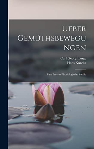 Stock image for Ueber Gemuthsbewegungen: Eine Psycho-Physiologische Studie for sale by THE SAINT BOOKSTORE