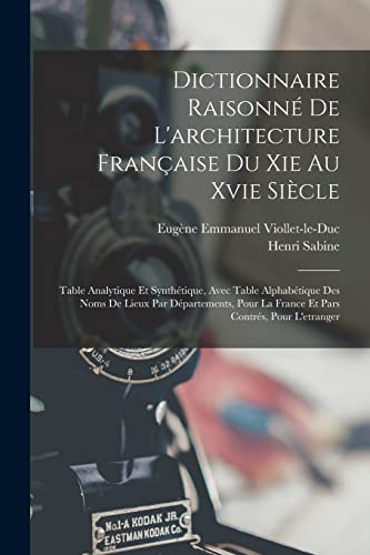 Stock image for Dictionnaire Raisonn? De L'architecture Fran?aise Du Xie Au Xvie Si?cle for sale by PBShop.store US