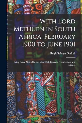 Stock image for With Lord Methuen in South Africa, February 1900 to June 1901 for sale by PBShop.store US