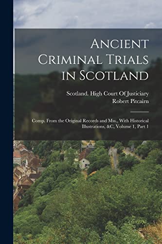 Imagen de archivo de Ancient Criminal Trials in Scotland a la venta por PBShop.store US