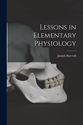 9781017613209: Lessons in Elementary Physiology