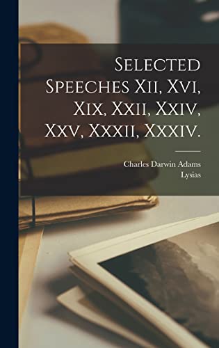 Imagen de archivo de Selected Speeches Xii, Xvi, Xix, Xxii, Xxiv, Xxv, Xxxii, Xxxiv. a la venta por ThriftBooks-Atlanta